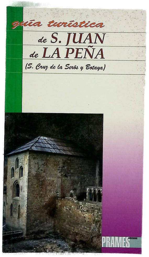 Guía turístico-artística de San Juan de la Peña, Santa Cruz de la Serós y Botaya