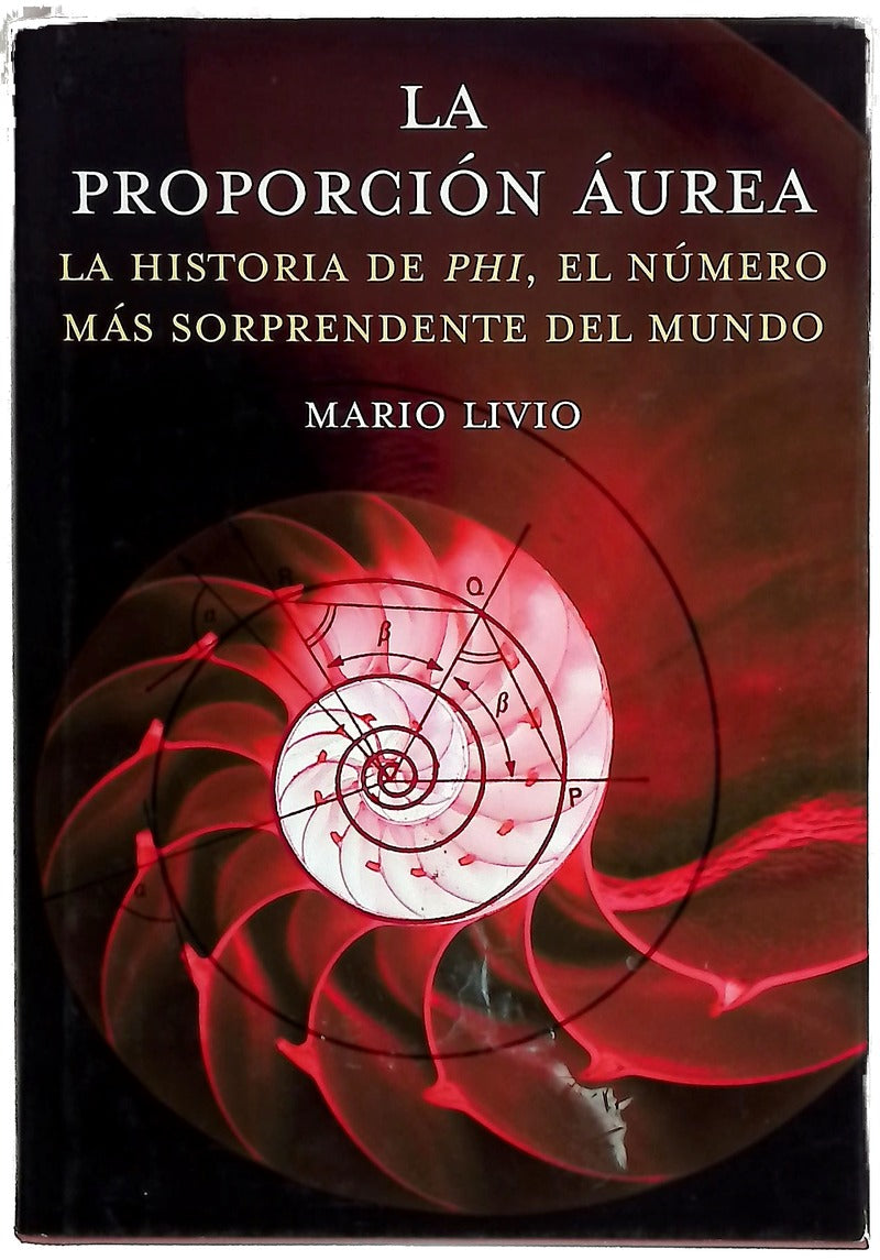 La proporción áurea la historia de "phi", el número más enigmático del mundo
