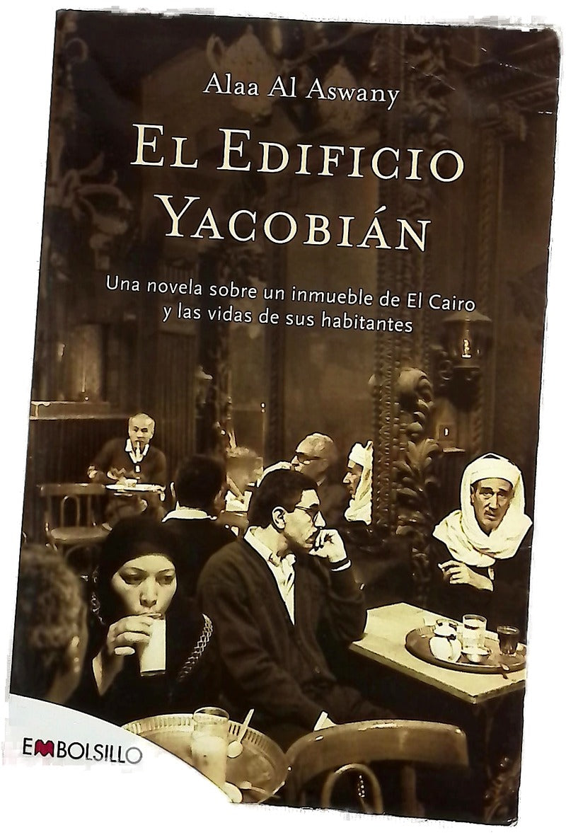 El edificio Yacobián una novela sobre un inmueble de El Cairo y las vidas de sus habitantes