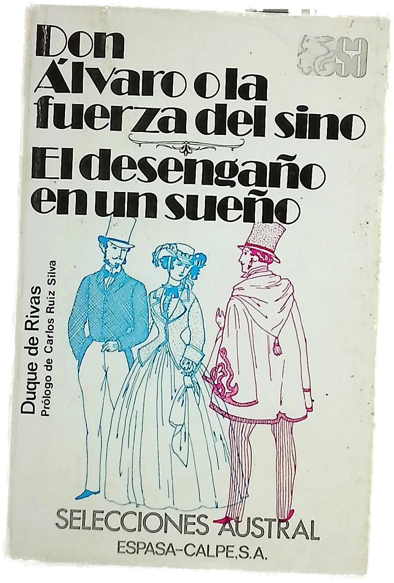 Don Álvaro o La fuerza del sino El desengaño en un sueño
