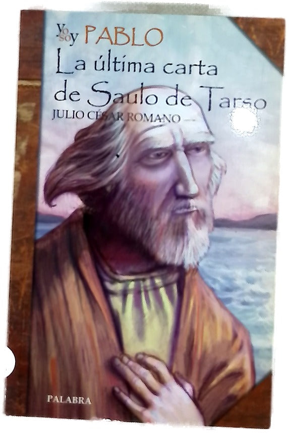 La última carta de Saulo de Tarso