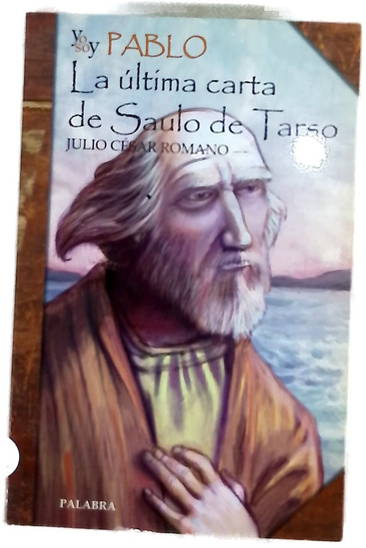 La última carta de Saulo de Tarso