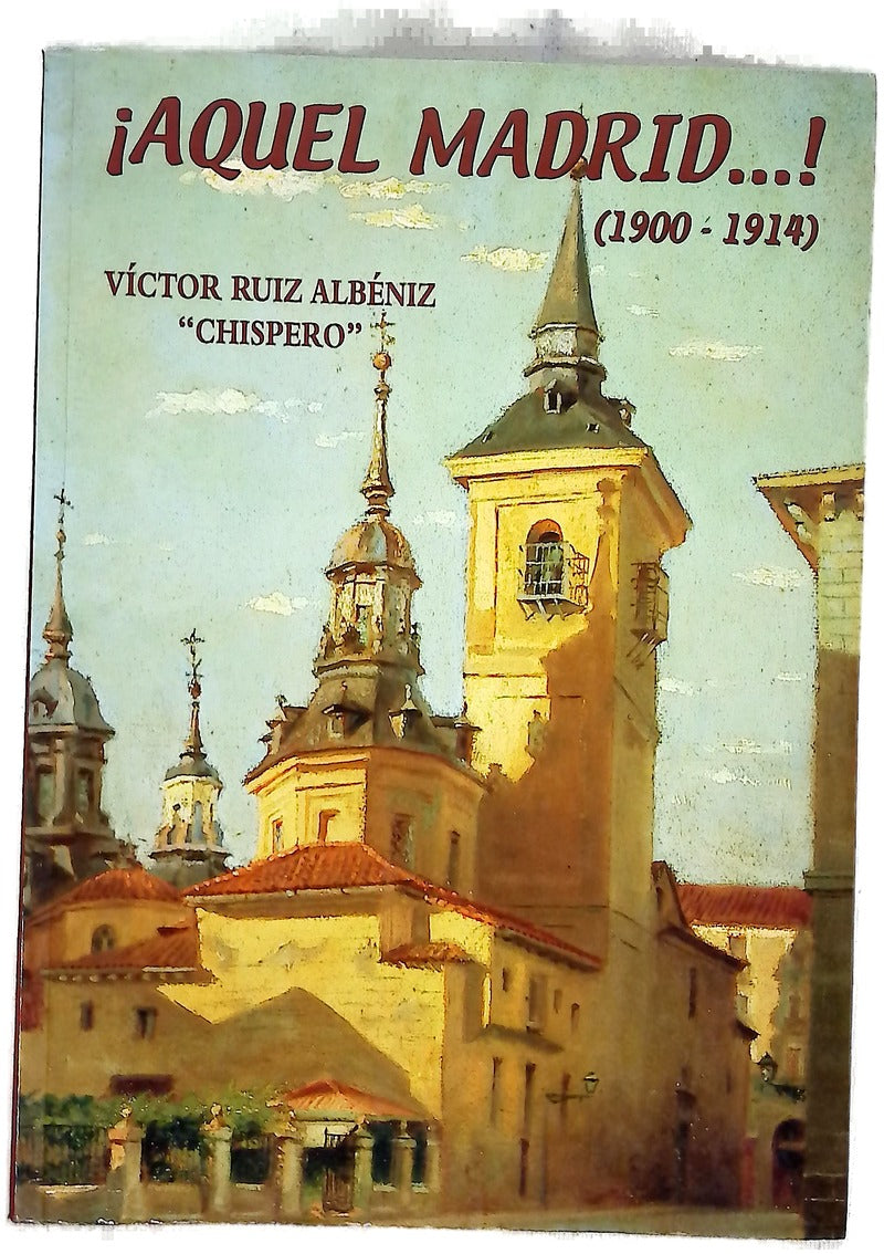 ¡Aquel Madrid--! (1900-1914)