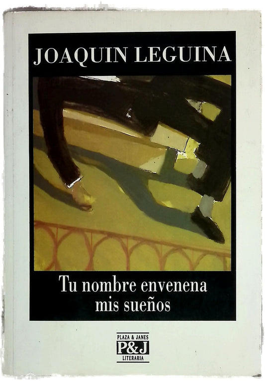 Tu nombre envenena mis sueños