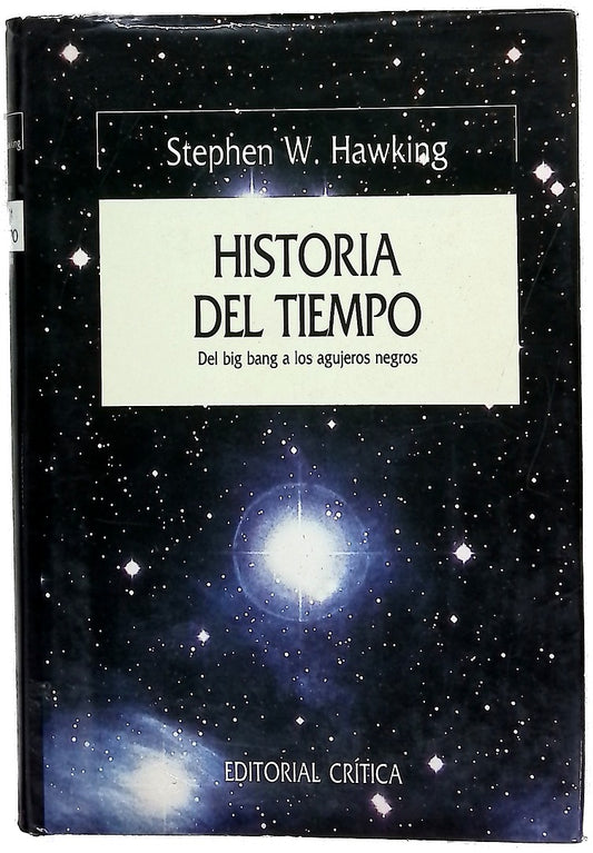 Historia del tiempo del big bang a los agujeros negros