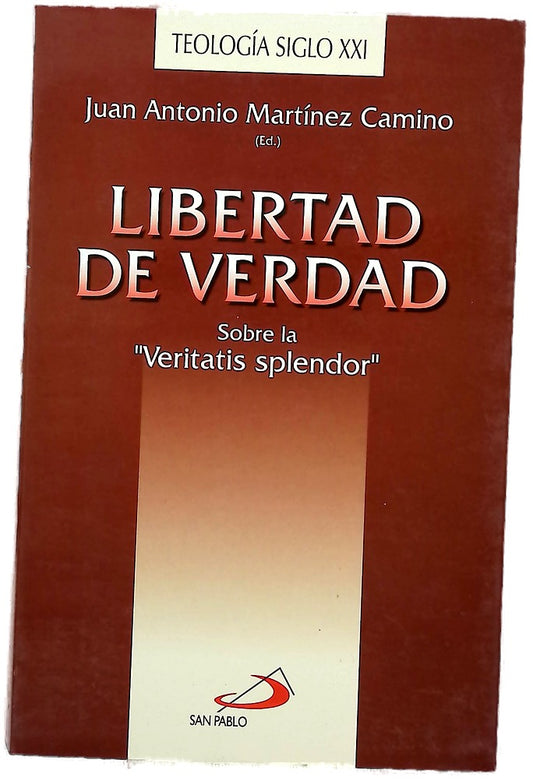 Libertad de verdad sobre la "Veritatis splendor"
