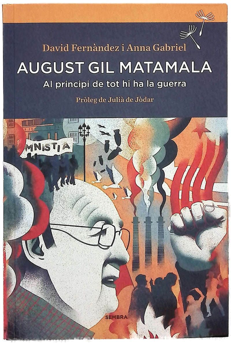 August Gil Matamala : al principi de tot hi ha la guerra