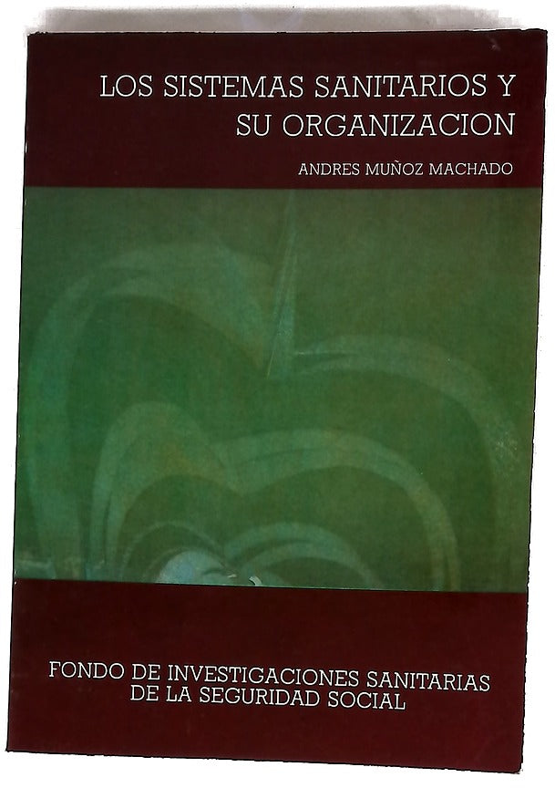 Los sistemas sanitarios y su organización