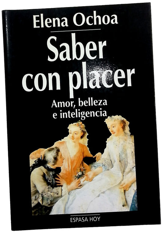 Saber con placer amor, belleza e inteligencia