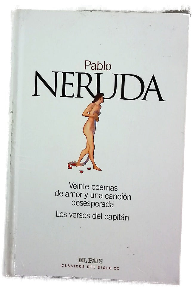 Veinte poemas de amor y una canción desesperada Los versos del capitán