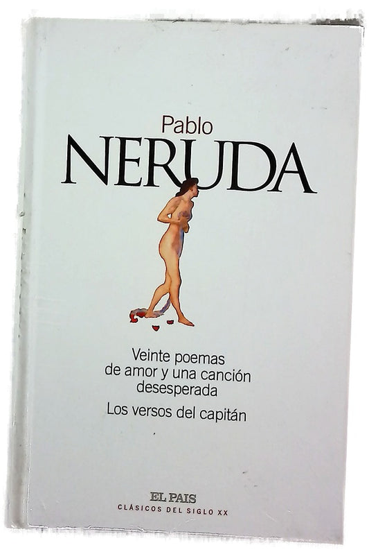 Veinte poemas de amor y una canción desesperada Los versos del capitán