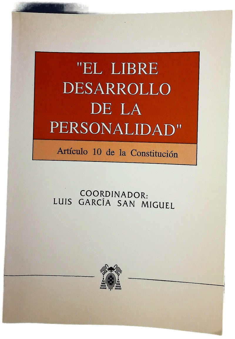 El libre desarrollo de la personalidad artículo 10 de la Constitución