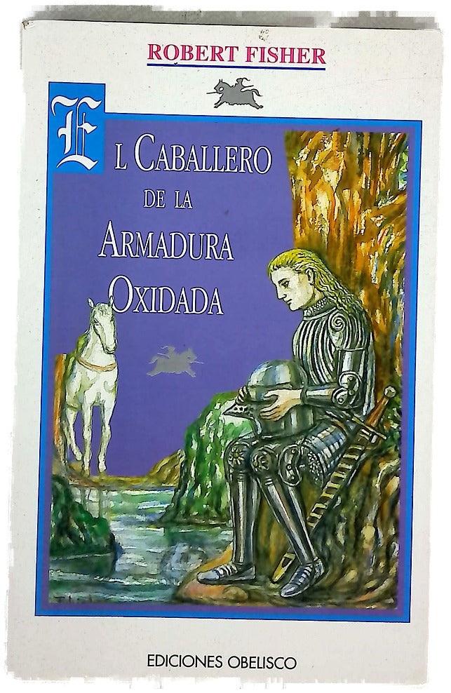 El caballero de la armadura oxidada