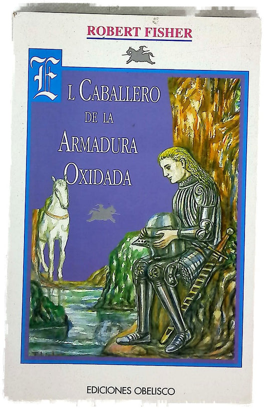 El caballero de la armadura oxidada