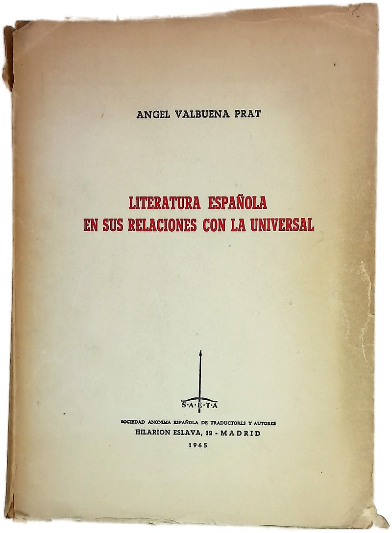 Literatura española en sus relaciones con la universal...