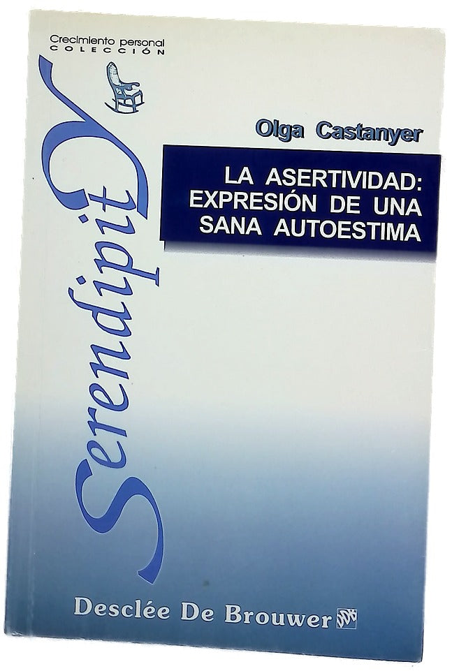 La asertividad : expresión de una sana autoestima