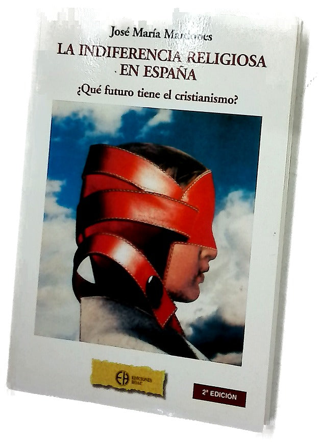 La indiferencia religiosa en España ¿qué futuro tiene el cristianismo?