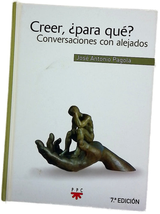 Creer, ¿para qué? conversaciones con alejados