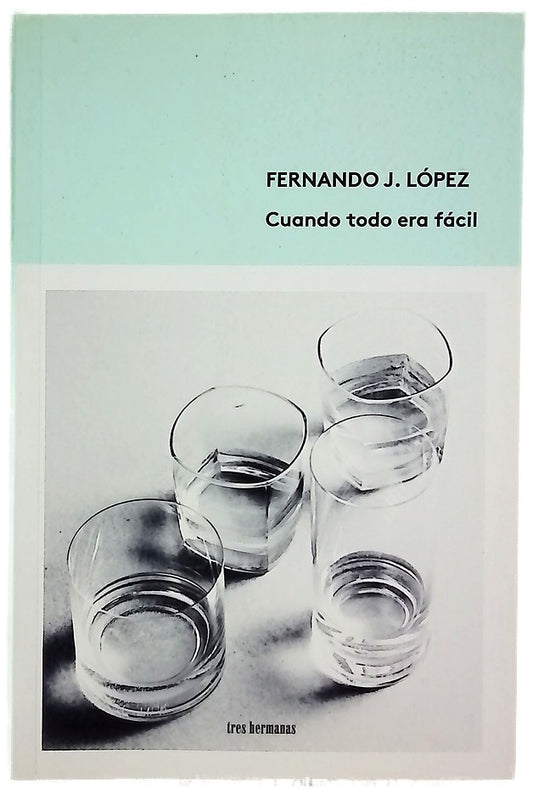 Cuando todo era fácil