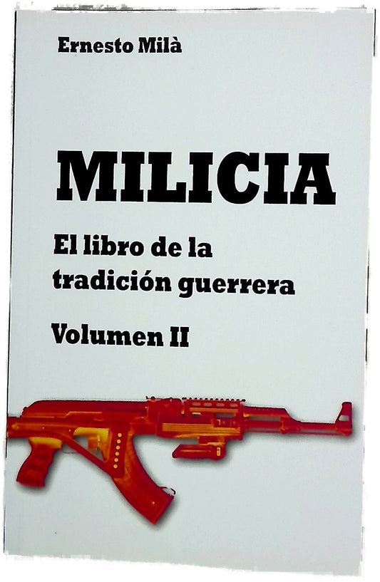 Milicia. El libro de la tradición guerrera Volumen II