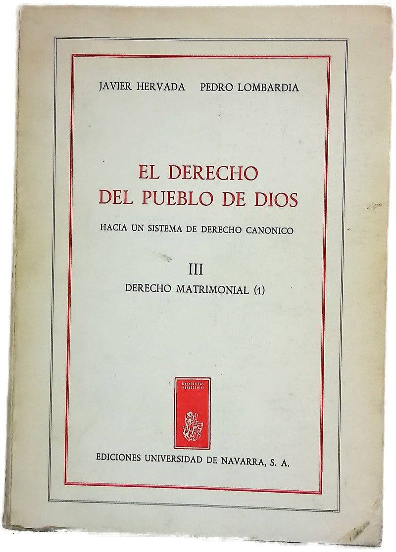 El Derecho del pueblo de Dios: hacia un sistema de Derecho canónigo, tomo III: Derecho matrimonial