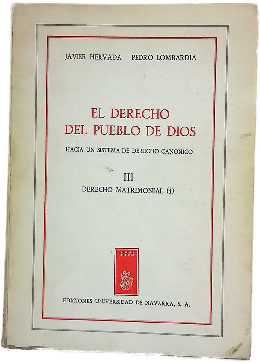 El Derecho del pueblo de Dios: hacia un sistema de Derecho canónigo, tomo III: Derecho matrimonial