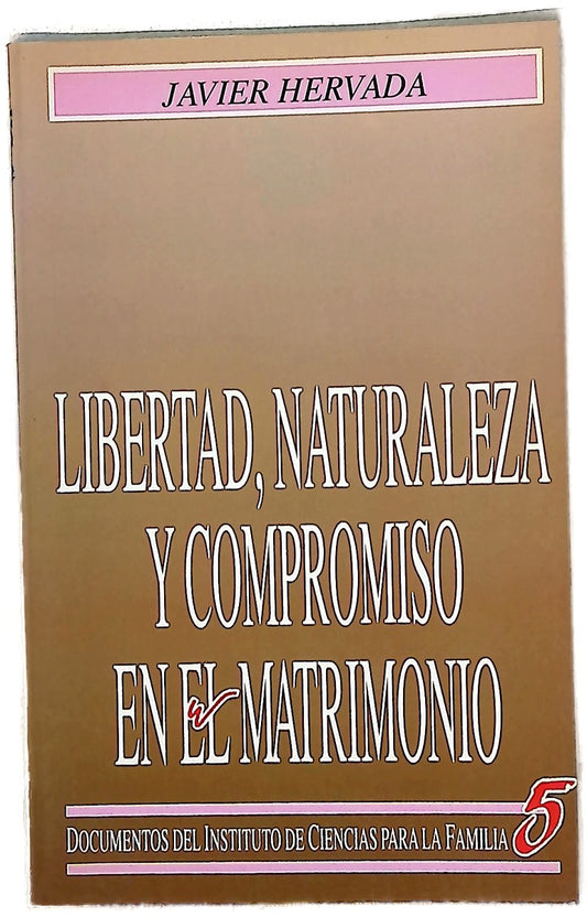 Libertad, naturaleza y compromiso en el matrimonio