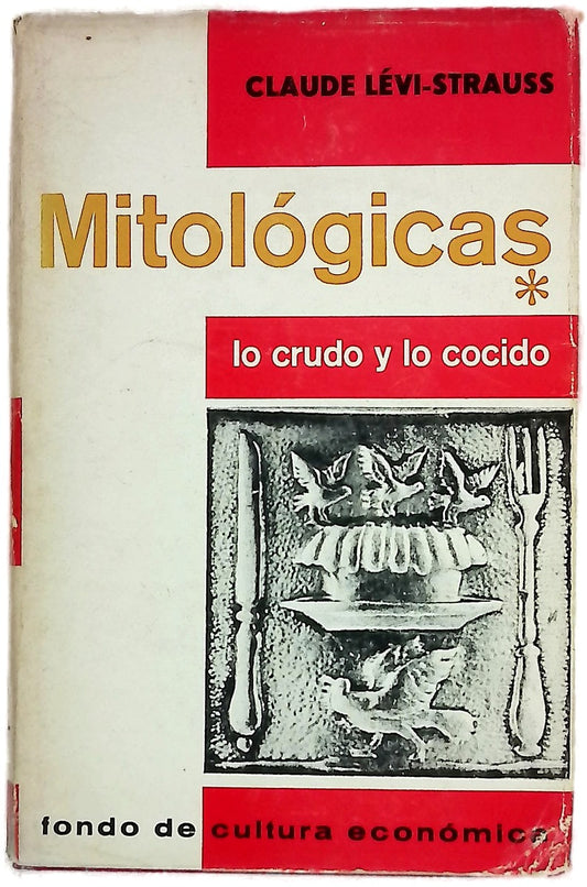 Mitológicas. Lo Crudo y lo cocido