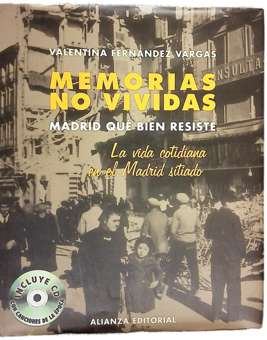 Memorias no vividas Madrid qué bien resiste