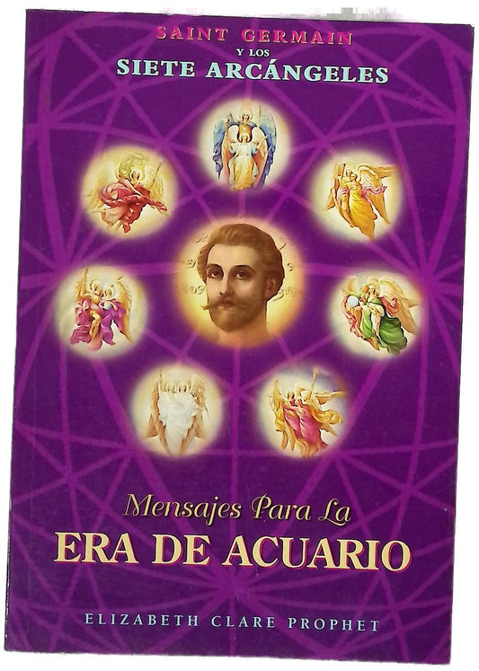 Mensajes para la era de acuario : Saint Germain y los siete arcángeles