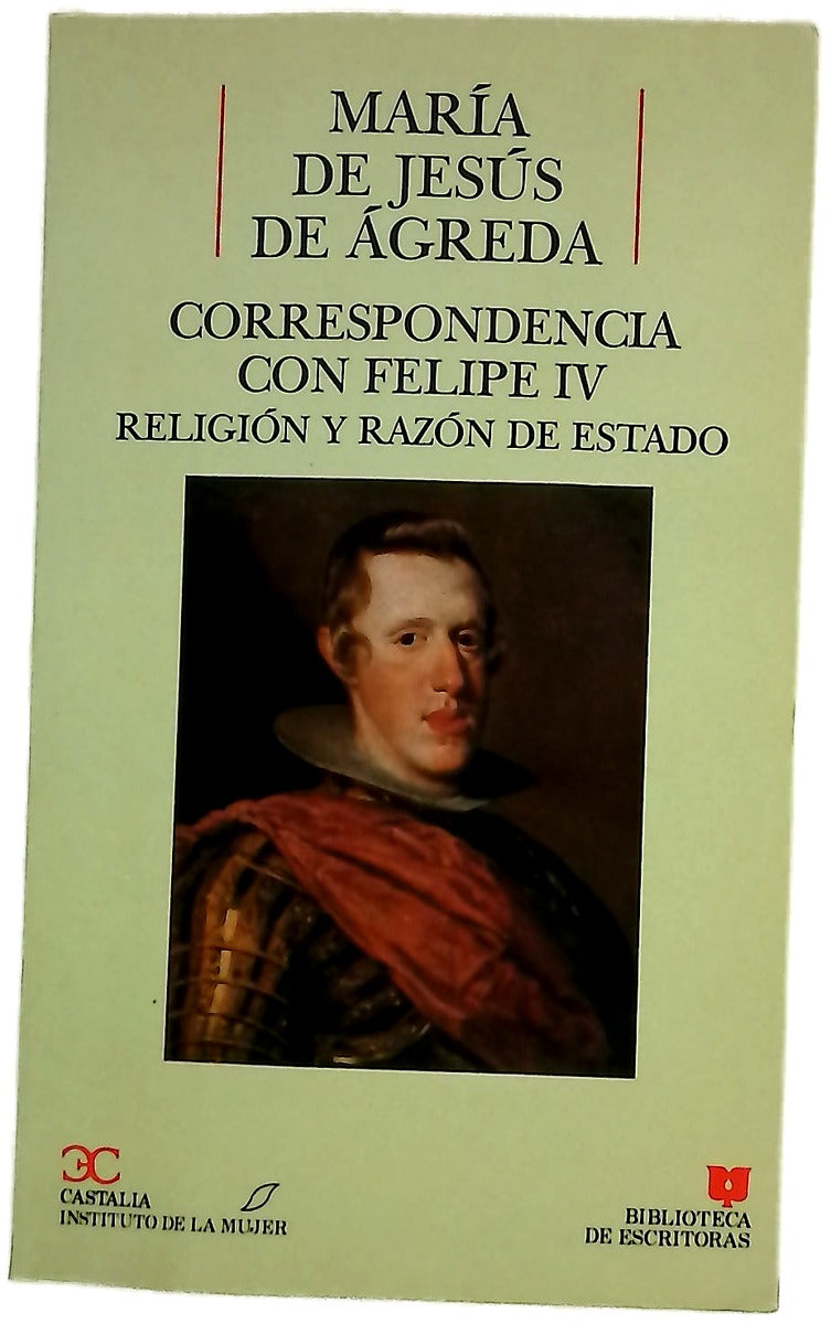 Correspondencia con Felipe IV religión y razón de Estado