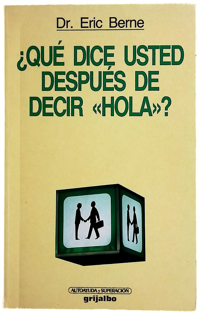 ¿Qué dice usted después de decir "hola"? la psicología del destino humano