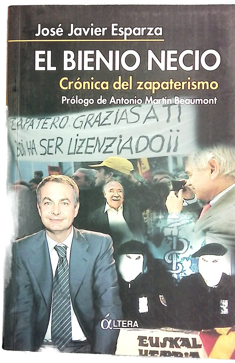 El bienio necio crónica del zapaterismo