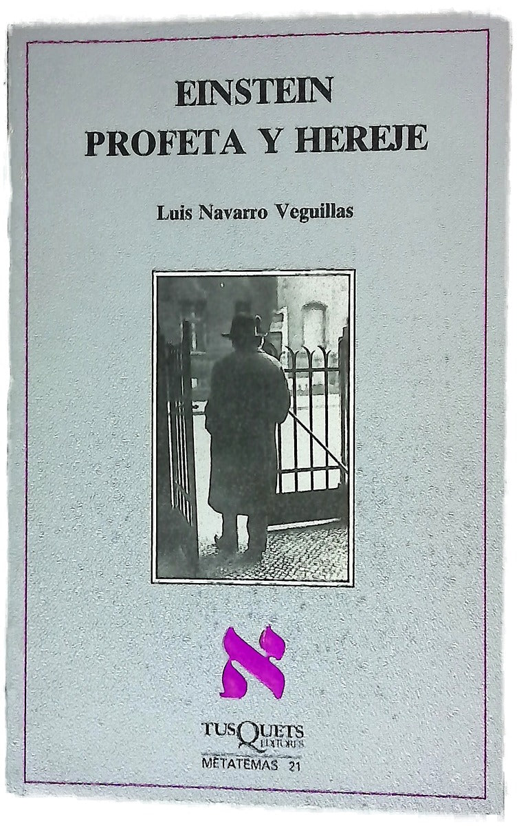 Einstein, profeta y hereje
