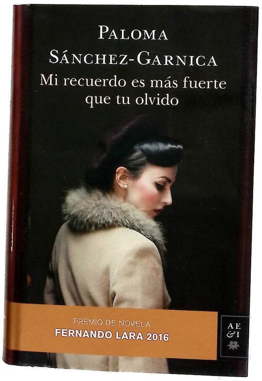 Mi recuerdo es más fuerte que tu olvido