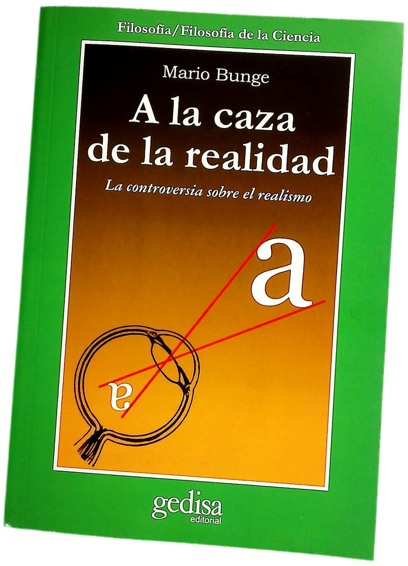 A la caza de la realidad la controversia sobre el realismo