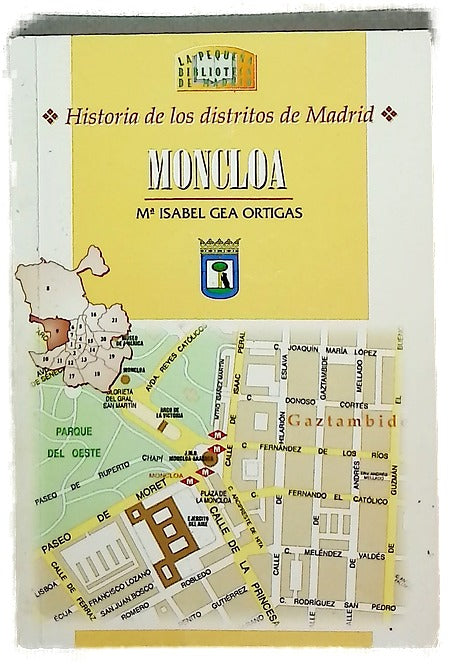 MONCLOA HISTORIA DE LOS DISTRITOS DE MADRID