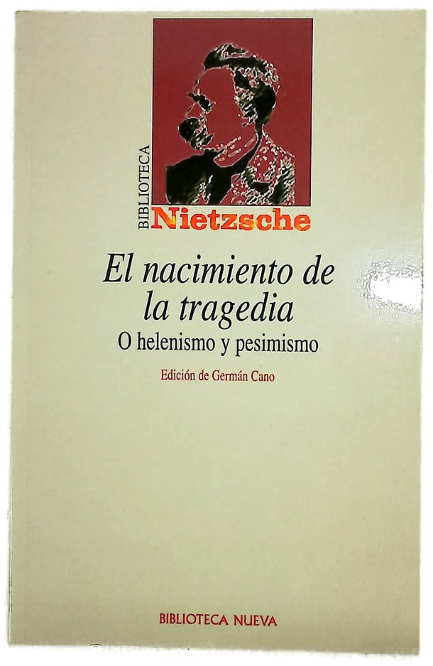 El nacimiento de la tragedia o Helenismo y pesimismo