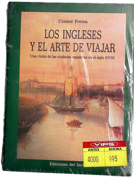 Los ingleses y el arte de viajar una visión de las ciudades españolas en el siglo XVIII