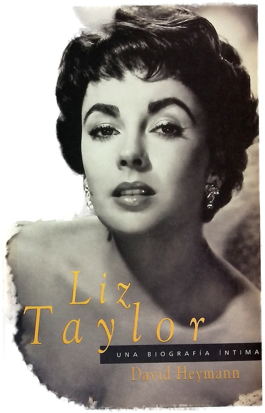 Liz Taylor una biografía íntima