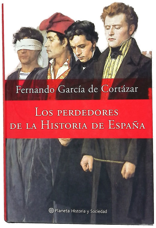 Los perdedores de la historia de España