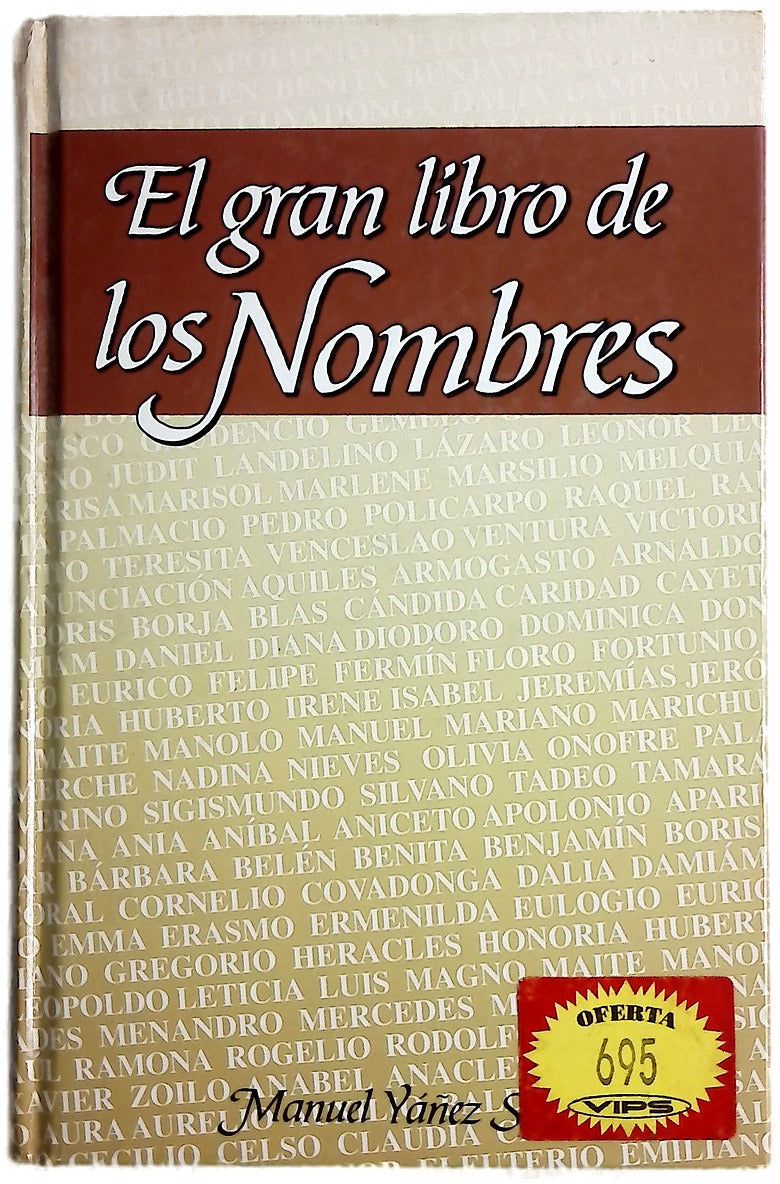 El gran libro de los nombres (con una breve biografía de todos los santos y los personajes más famosos correspondientes a cada nombre)