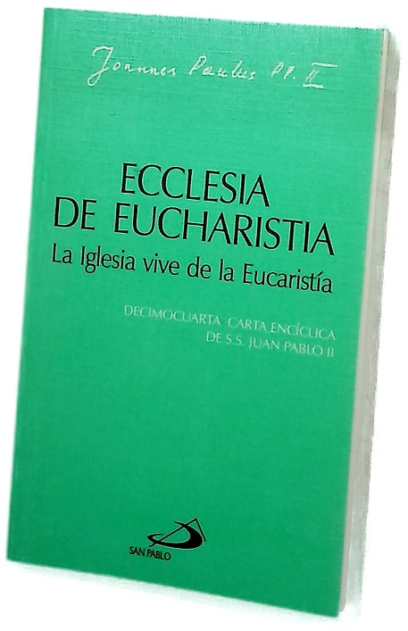 Ecclesia de Eucharistia la Iglesia vive de la Eucaristía