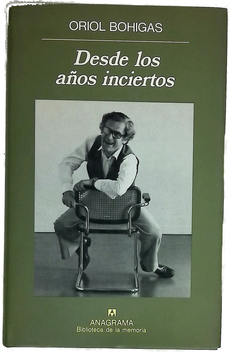 Desde los años inciertos dietario de recuerdos