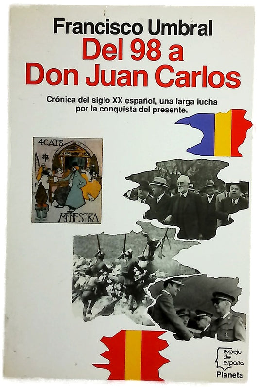 Del 98 a Don Juan Carlos