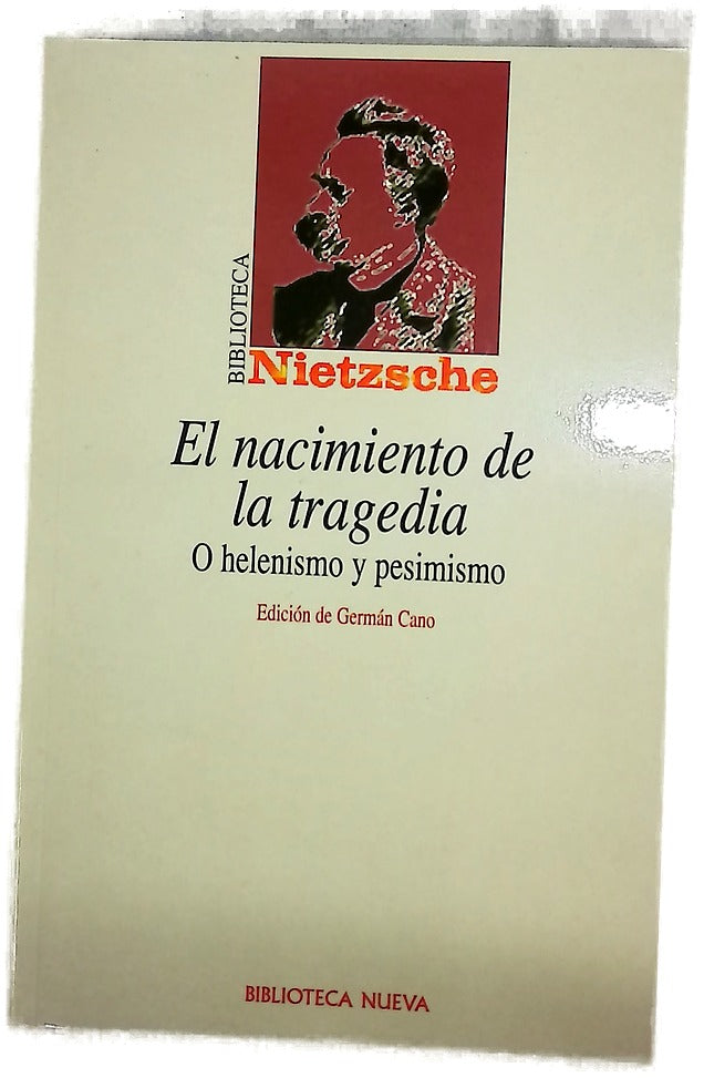 El nacimiento de la tragedia o Helenismo y pesimismo