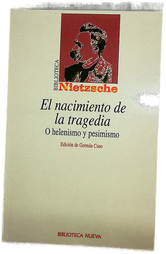 El nacimiento de la tragedia o Helenismo y pesimismo