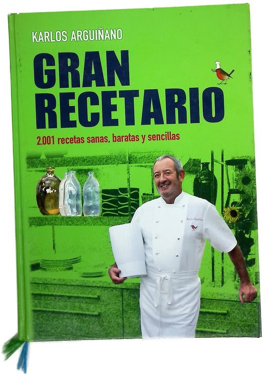 Karlos Arguiñano: gran recetario 2001 recetas sanas, baratas y sencillas