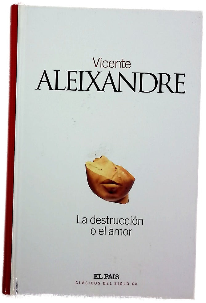 La destrucción o el amor