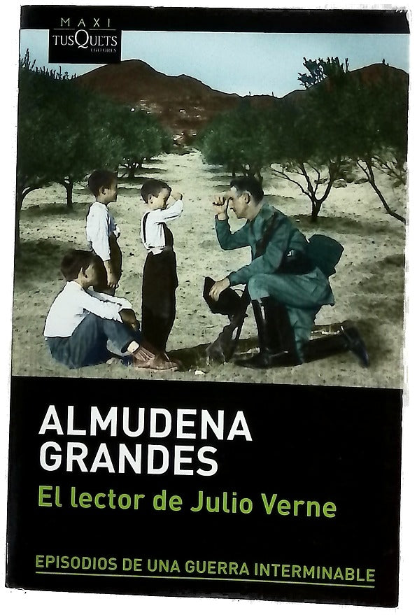 El lector de Julio Verne : la guerrilla de Cencerro y el Trienio del Terror, Jaén, Sierra Sur, 1947-1949